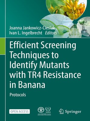 cover image of Efficient Screening Techniques to Identify Mutants with TR4 Resistance in Banana